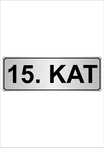 15.Kat 7 x 20 cm Metal Yönlendirme Levhası Gümüş