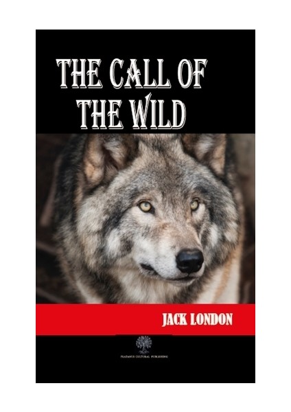 The Call Of The Wild - Jack London