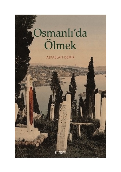 Osmanlı’da Ölmek - Alpaslan Demir