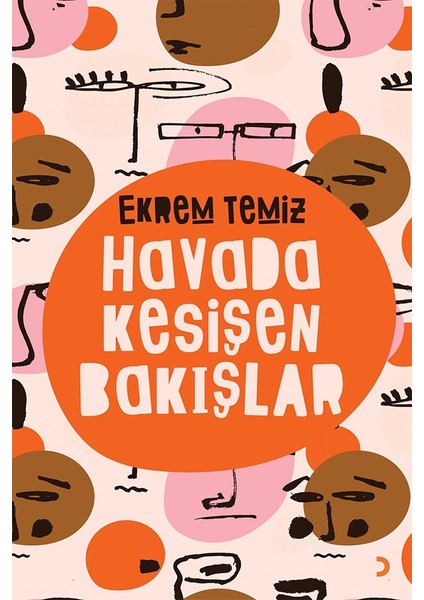 Havada Kesişen Bakışlar - Ekrem Temiz