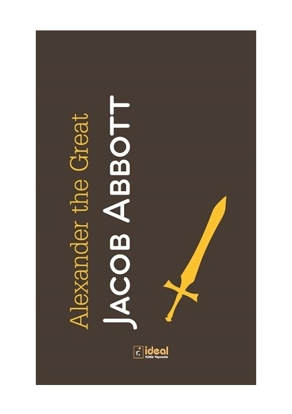 Alexander The Great - Jacob Abbott