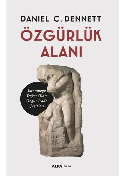 Özgürlüğün Alanı  - Daniel C. Dennett