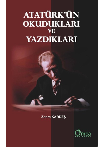 Atatürk'ün Okudukları Ve Yazdıkları - Zehra Kardeş