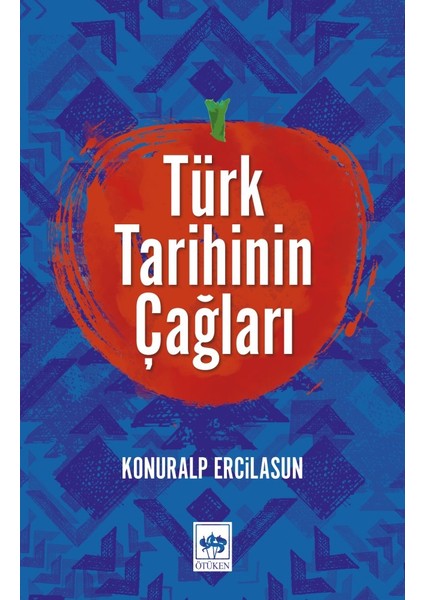 Türk Tarihinin Çağları - Konuralp Ercilasun