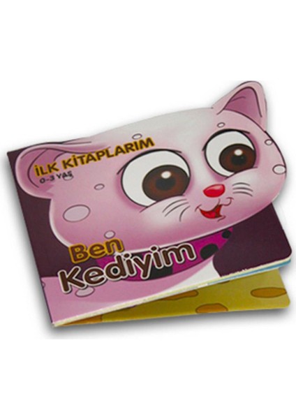 Ben Kediyim - İlk Kitaplarım - 0 - 3 Yaş