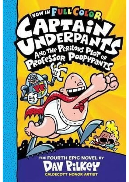 Cu& The Perilous Plot Of Professor Poopypants: Color Edition (Captain Underpants #4) - Dav Pilkey