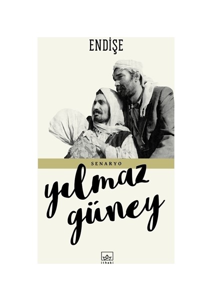 Endişe - Yılmaz Güney