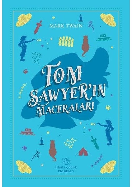 Tom Sawyer’in Maceraları - Mark Twain