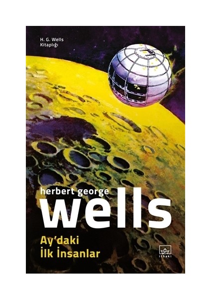 Ay’daki İlk İnsanlar - H. G. Wells