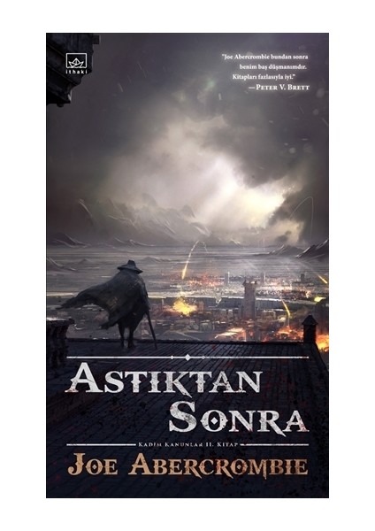 Astıktan Sonra - Joe Abercrombie
