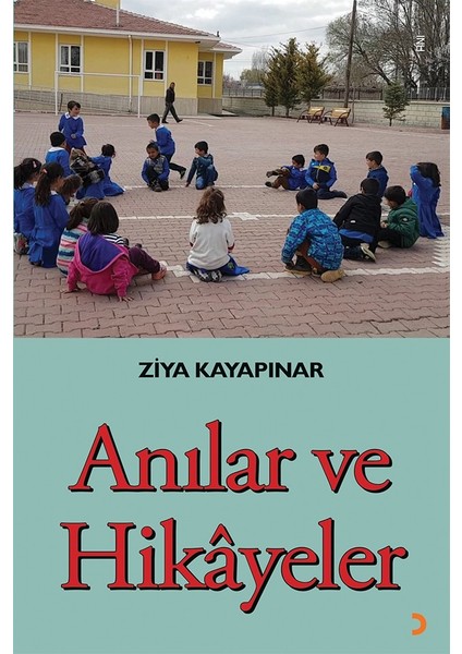 Anılar Ve Hikâyeler - Ziya Kayapınar