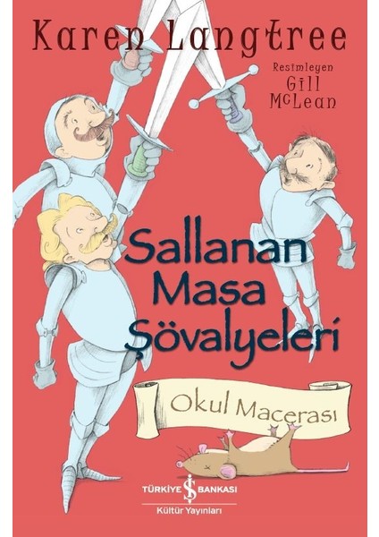 Sallanan Masa Şövalyeleri – Okul Macerası - Karen Langtree