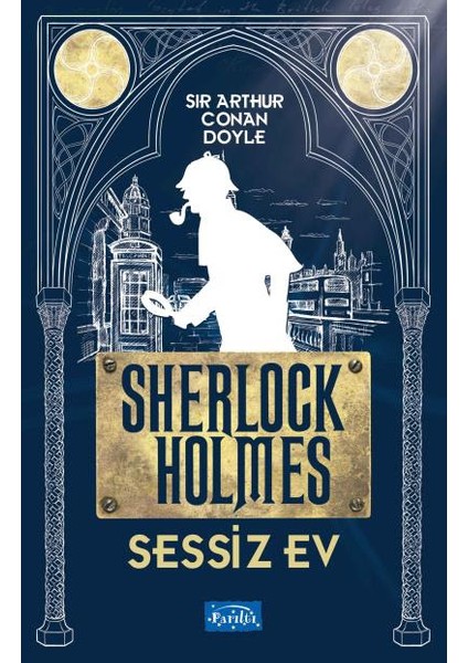 Sessiz Ev - Arthur Conan Doyle