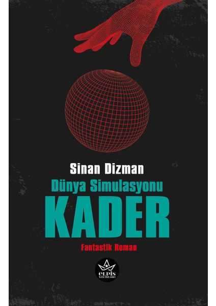 Dünya Simülasyonu Kader - Sinan Dizman