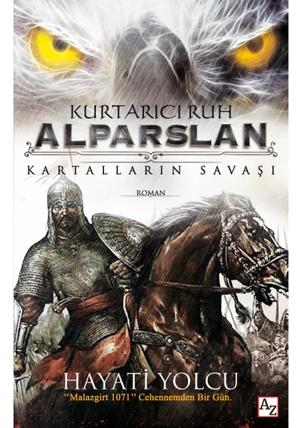 Kurtarıcı Ruh Alparslan - Kartalların Savaşı - Hayati Yolcu