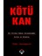 Kötü Kan: Bir Silikon Vadisi Girişimindeki Sırlar Ve Yalanlar - John Carreyrou 1