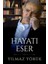 Hayatı Eser - Yılmaz Yörük 1