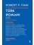 Türk Romanı: İlk Dönem 1872-1900 - Robert P. Finn 1