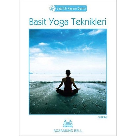 Basit Yoga Teknikleri - Rosamund Bell