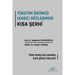 Tüketim Ödüncü Karz Sözleşmesi Kısa Şerhi - Nagehan Kırkbeşoğlu