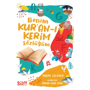 Benim Kur'an-I Kerim Sözlüğüm (Cilt) - Nuriye Çeleğen