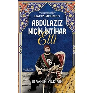 Abdülaziz Niçin Intihar Etti