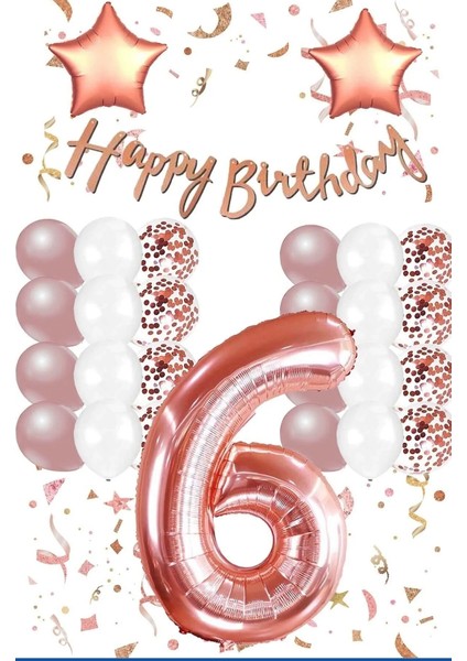 Rose Gold Konsepti 6 Yaş Doğum Günü Seti Rakam ve Yıldız Folyo Balon Banner ve 24 Adet Balon ve Pul