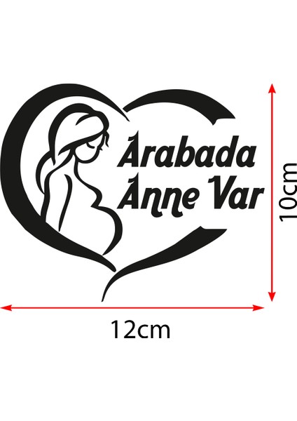 Arabada Anne Var Yazısı ve Kalp Stickeri Yapıştırması 12X10CM