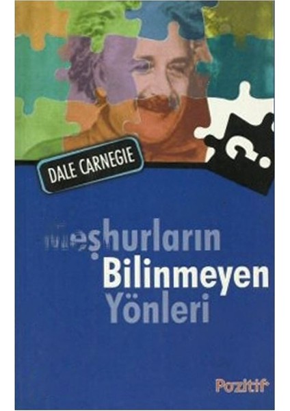 Meşhurların Bilinmeyen Yönleri - Dale Carnegie