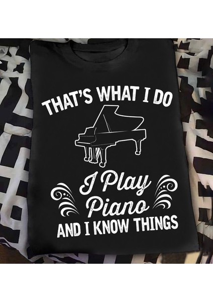 Piyano Çalıyorum Bişeyler Biliyorum Unisex Tshirt