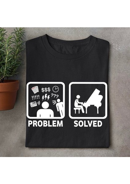 Herşey Nota Piyano Çalmak Problem Çözer Unisex Tshirt