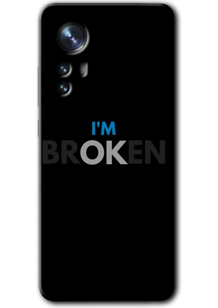 Xiaomi Mi 12 Kılıf Hd Desen Baskılı Arka Kapak - Im Broken