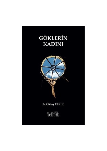 Göklerin Kadını - Ahmet Oktay Ferik
