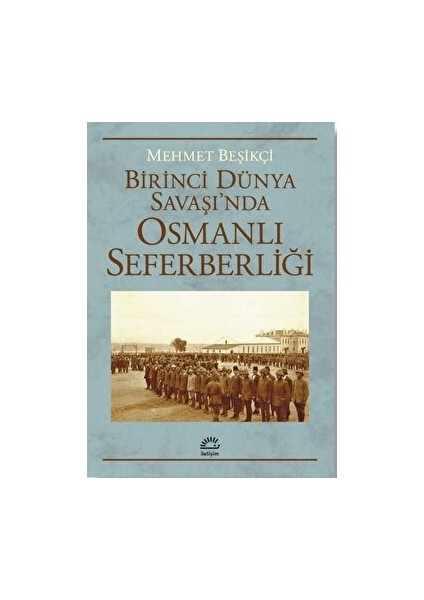 Birinci Dünya Savaşı’nda Osmanlı Seferberliği