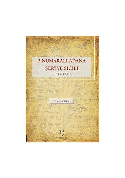 2 Numaralı Adana Şer'iye Sicili 1633- 1634