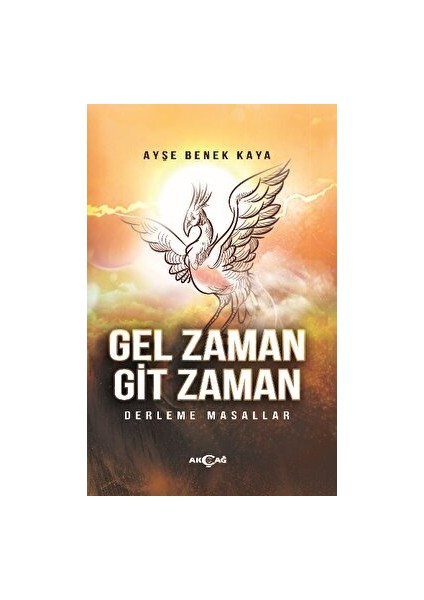 Gel Zaman Git Zaman - Ayşe Benek Kaya