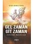 Gel Zaman Git Zaman - Ayşe Benek Kaya 1