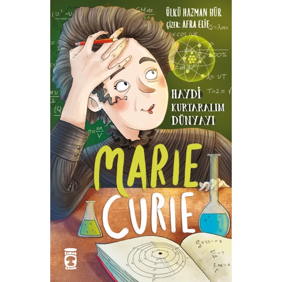 Marie Curie - Haydi Kurtaralım Dünyayı 1