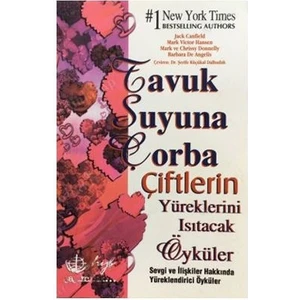 Tavuk Suyuna Çorba - Çiftlerin Yüreklerini Isıtacak Öyküler Jack Canfield - Jack Canfield