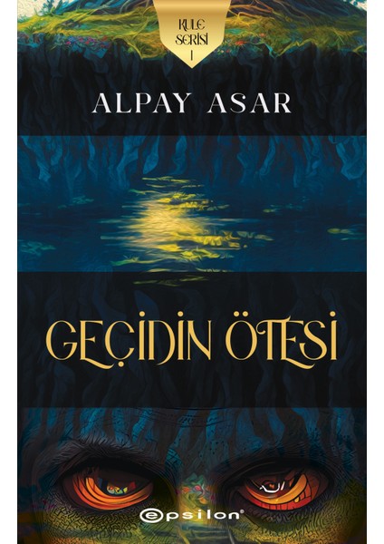 Kule Serisi 1 : Geçidin Ötesi - Alpay Asar