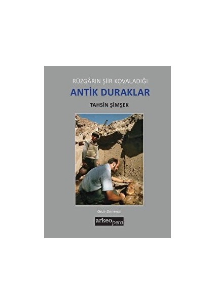 Rüzgarın Şiir Kovaladığı Antik Duraklar