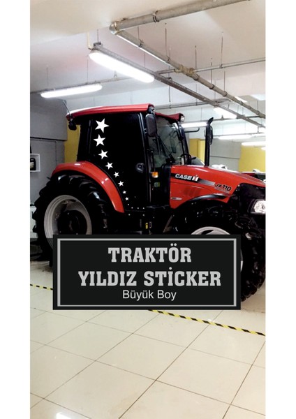 Traktör Yıldız Seti Büyük Boy ,erkunt,tümosan,new Holland,hattat,case Kabin Sticker