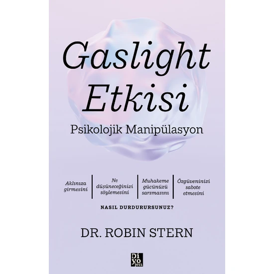Gaslight Etkisi - Psikolojik Manipülasyon - Robin Stern