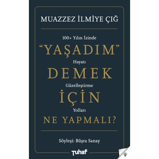 Yaşadım Demek Için Ne Yapmalı? - Muazzez İlmiye Çığ –Büşra Sanay