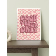 Paytak Moda Good Vibes Only Yazılı Tasarımlı 24*33  cm 350 Gr. Kuşe Kağıt Poster PYTKPSTR013