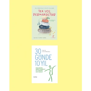 30 Günde  10 Yıl - Tek Yol Permakültür