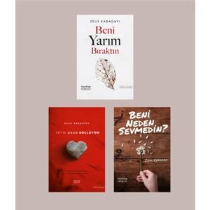 Beni Yarım Bıraktın - Artık Daha Güçlüyüm - Beni Neden Sevmedin? - 3 Kitap