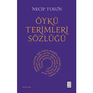 Öykü Terimleri Sözlüğü - Necip Tosun