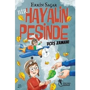 Bir Hayalin Peşinde Uçuş Zamanı 8 -12 Yaş