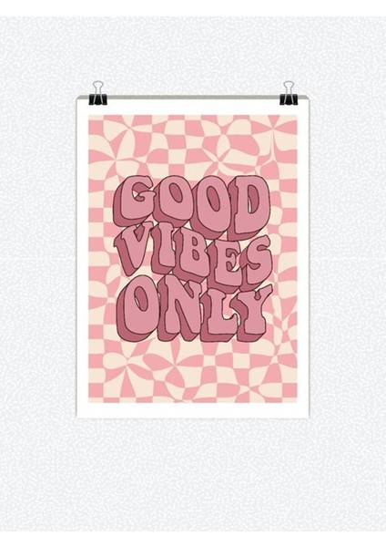 Paytak Moda Good Vibes Only Yazılı Tasarımlı 24*33  cm 350 Gr. Kuşe Kağıt Poster PYTKPSTR013